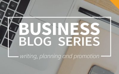 Business blog part 5: Writing, planning and promotion