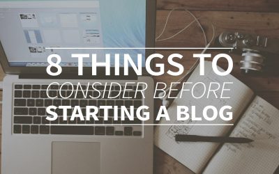 Eight Things to Consider Before Starting a Blog for Your Business