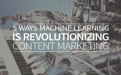 5 ways machine learning is revolutionizing content marketing