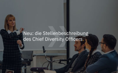 Neu: die Stellenbeschreibung des Chief Diversity Officers