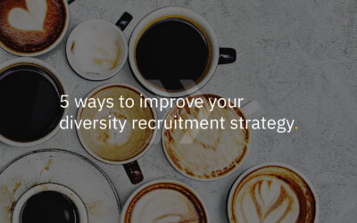 5 ways to improve your diversity recruitment strategy